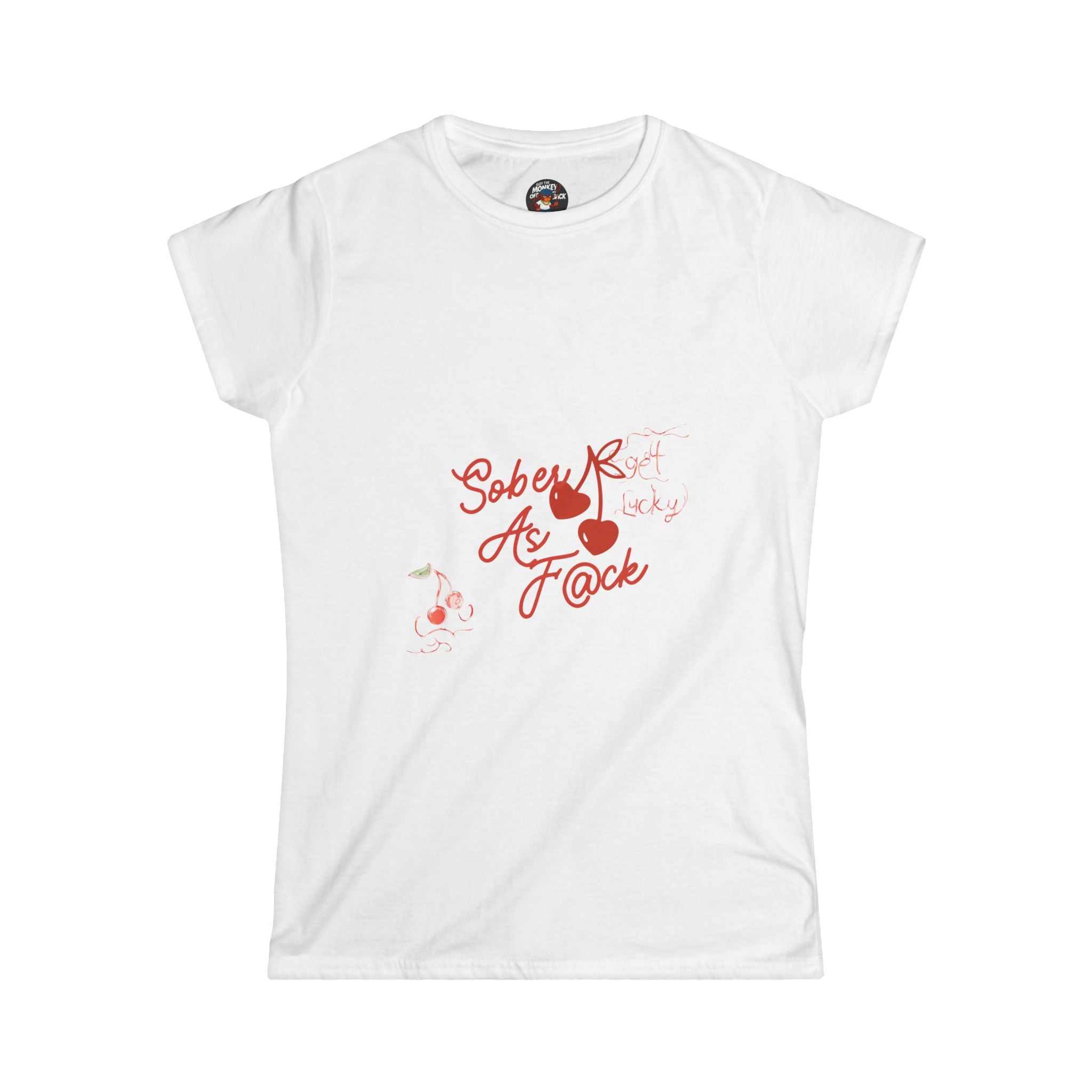 Sober As F@ck Women’s Tee — “Got the Monkey Off My Back” Recovery Shirt