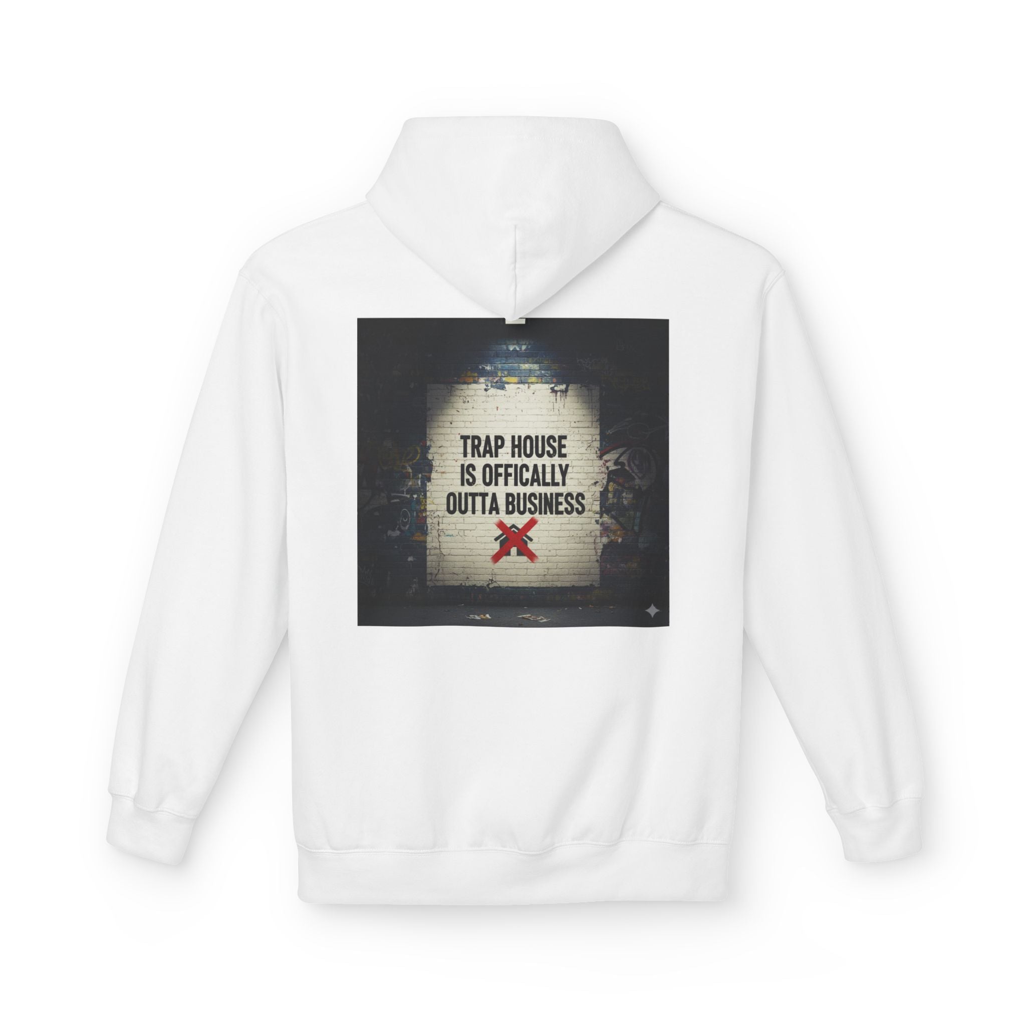 Hoodie - 'Trap House is Officially Outta Business' Graphic Streetwear Pullover