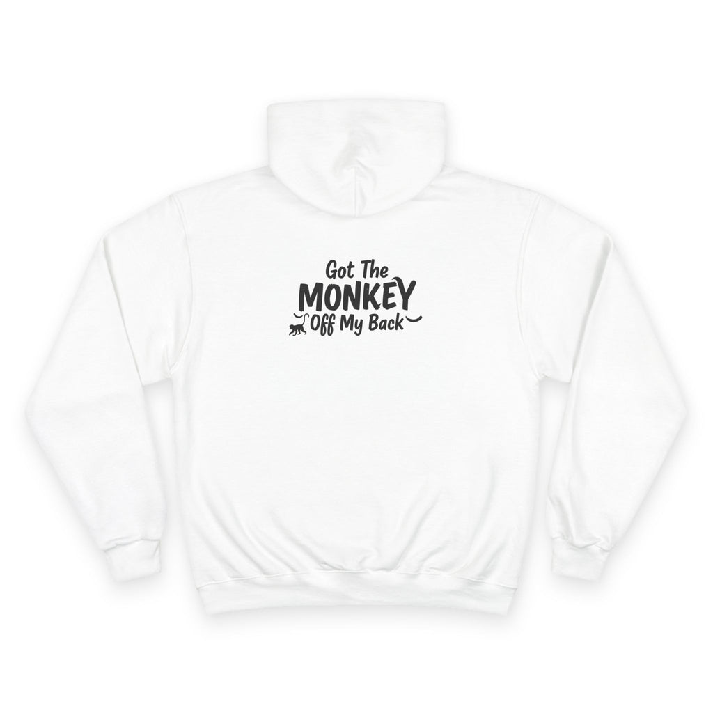 Champion Hoodie — 'Got The MONKEY Off My Back' Graphic Streetwear Hoodie