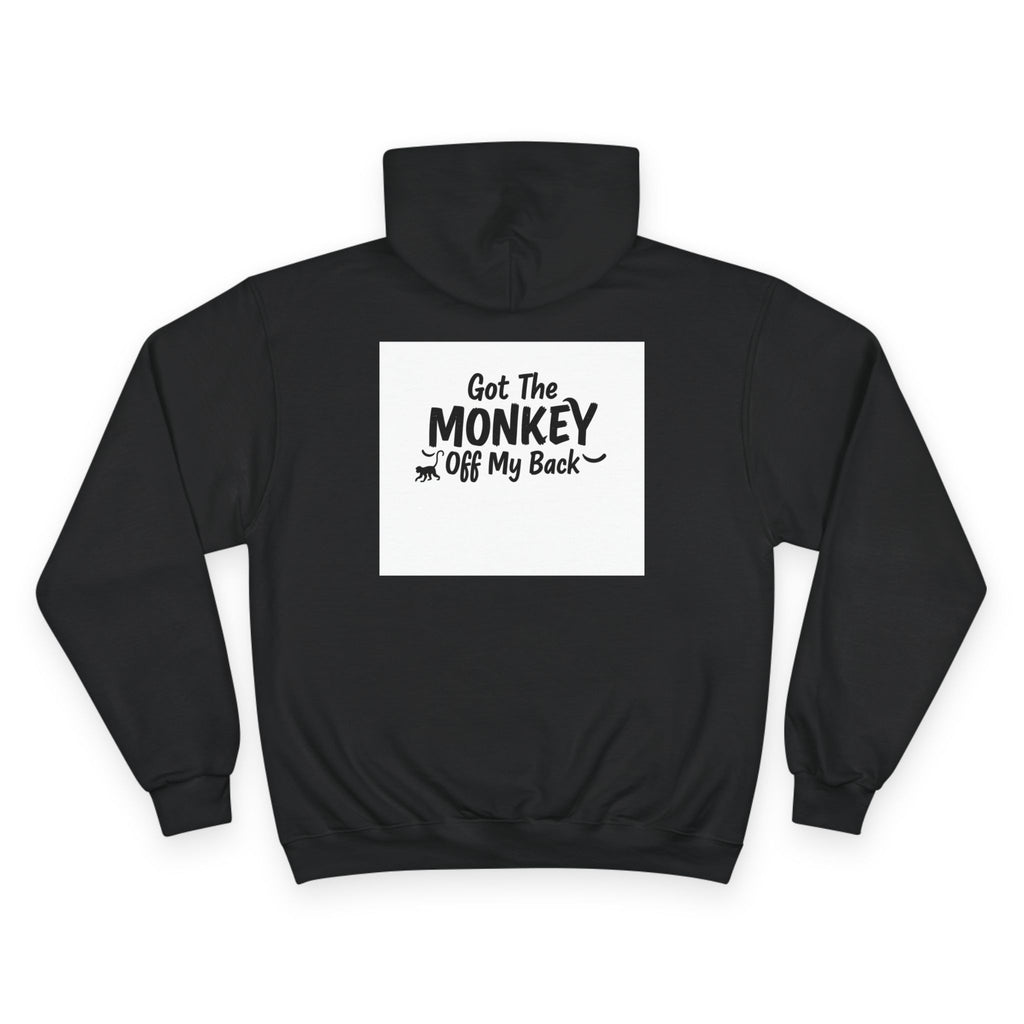 Champion Hoodie — 'Got The MONKEY Off My Back' Graphic Streetwear Hoodie