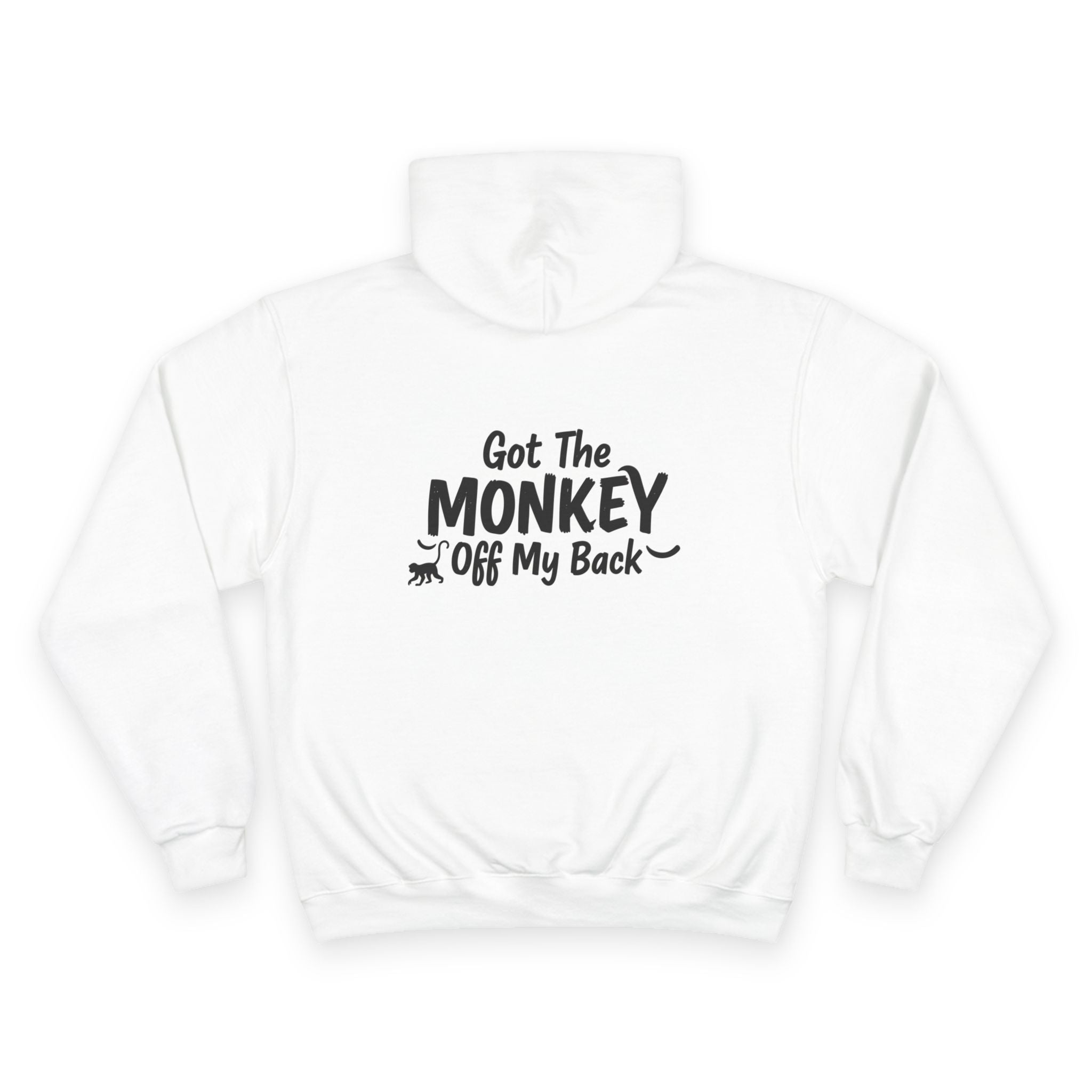 Champion Hoodie — 'Got The MONKEY Off My Back' Graphic Streetwear Hoodie